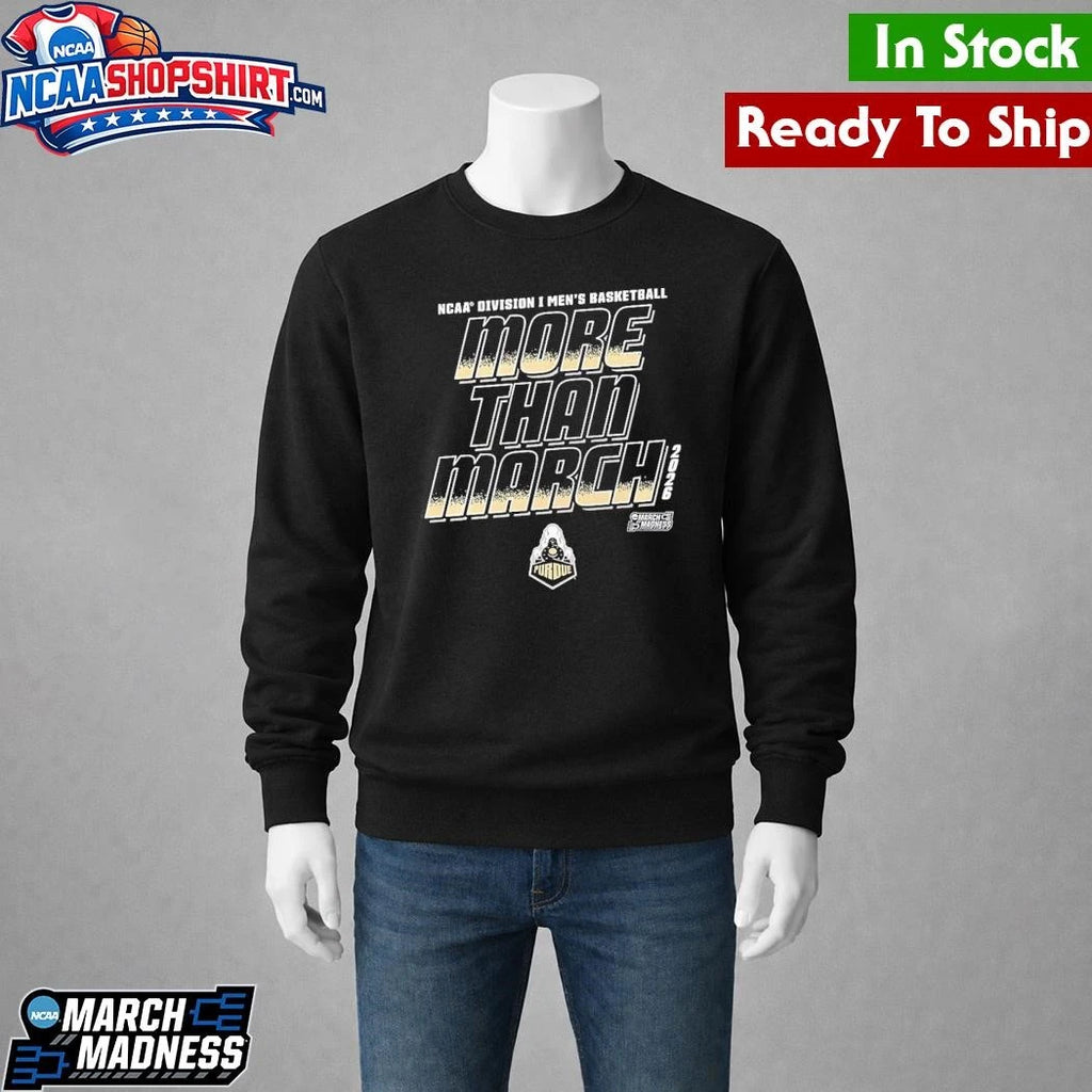 Purdue Boilermakers Men’s Basketball NCAA Division I March Madness 2026 More Than March Shirt