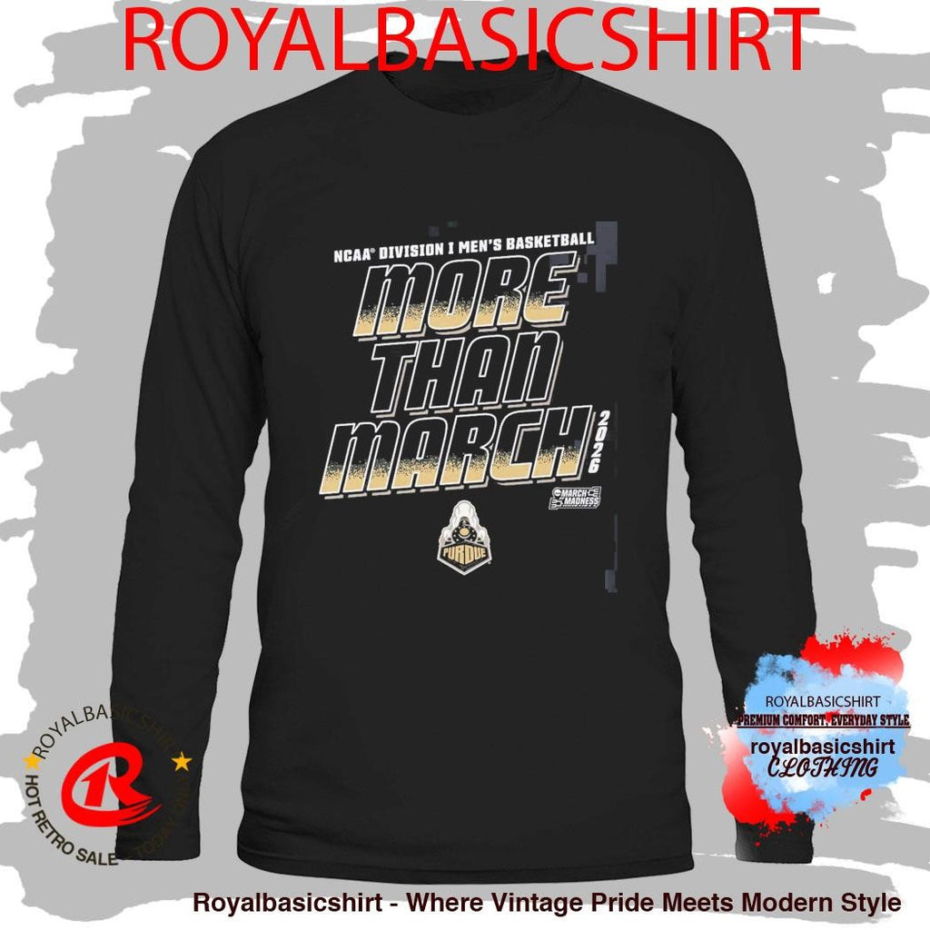 Purdue Boilermakers Men’s Basketball NCAA Division I March Madness 2026 More Than March T-Shirt