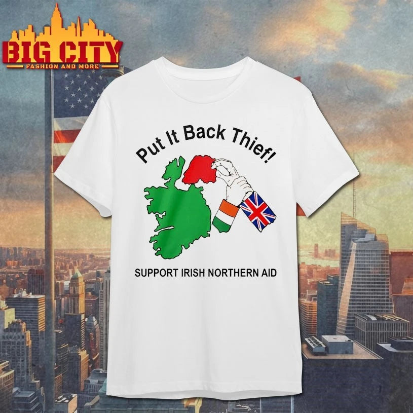 Put It Back Thief Support Irish Northern Aid shirt