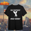 Pwmid South Tag Partners Hold Hands Shirt