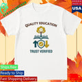 Quality Learing Center Quality Education Trust Verified Shirt