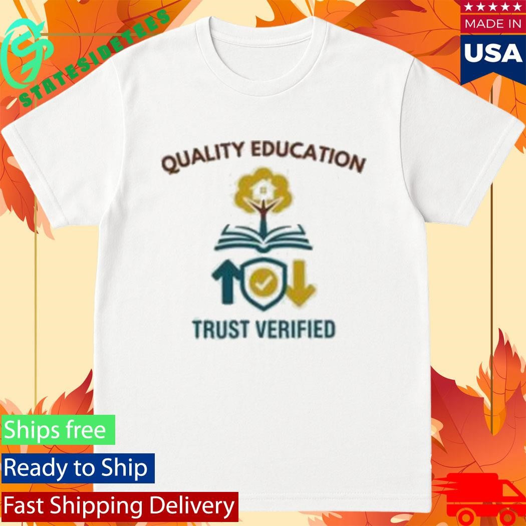 Quality Learing Center Quality Education Trust Verified Shirt