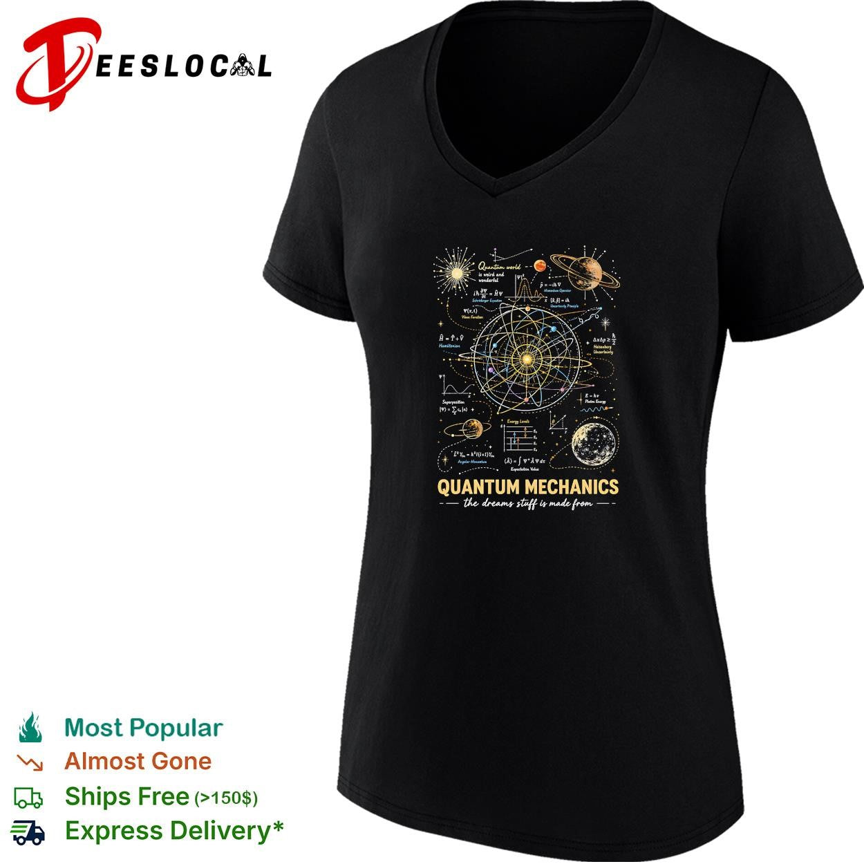 Quantum mechanics physics nerd atomic model world is weird and wonderful the dreams stuff made from shirt