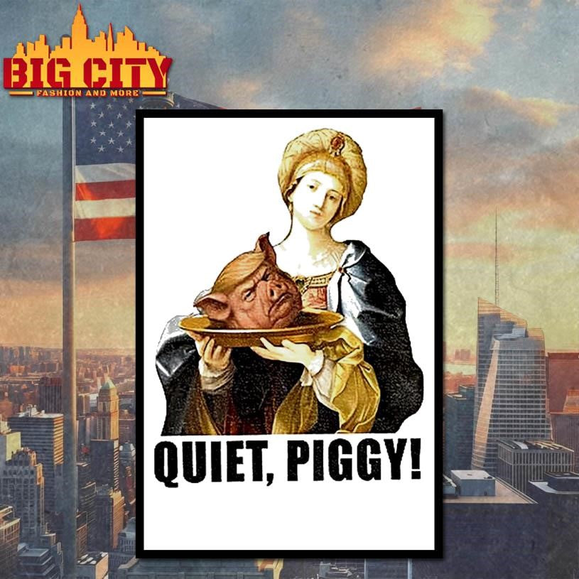 Quiet Piggy Anti Trump Feminist Trump Pig Head  Shirt