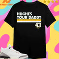 Quinn Hughes Your Daddy 43 Shirts