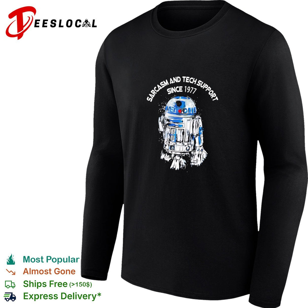 R2 D2 sarcasm and tech support since 1977 shirt