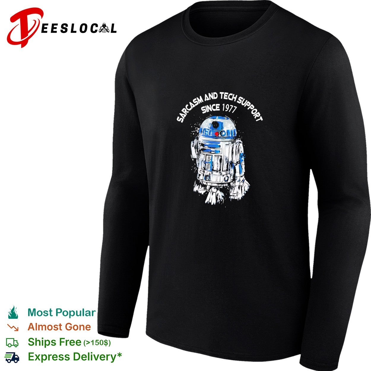 R2 D2 sarcasm and tech support since 1977 shirt