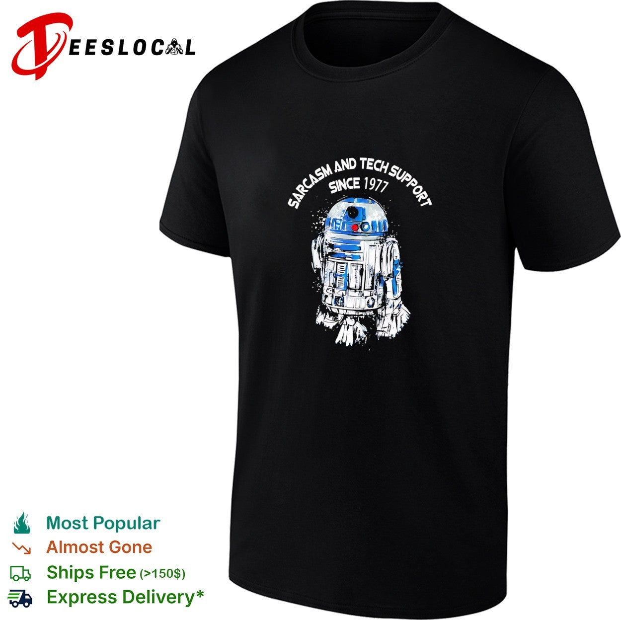 R2 D2 sarcasm and tech support since 1977 shirt