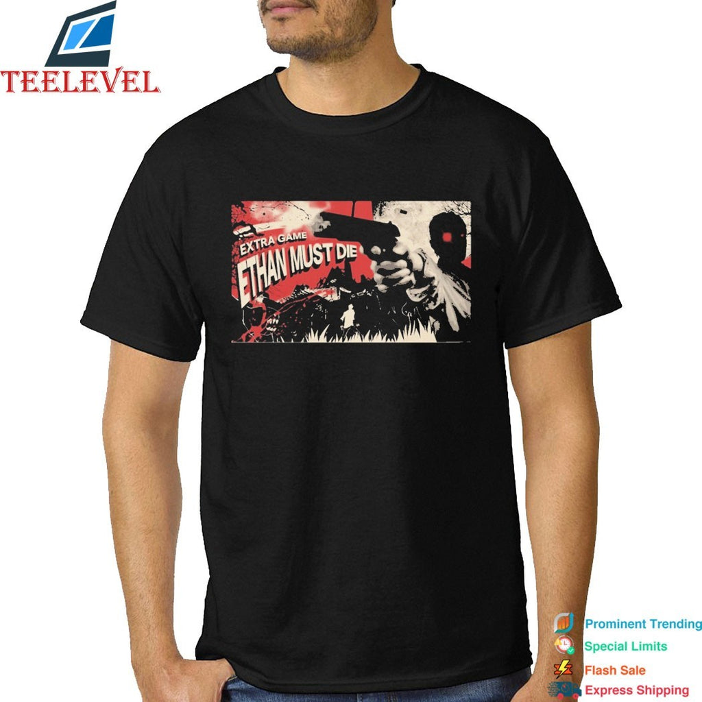 RE7 Extra Game Ethan Must Die T-shirts