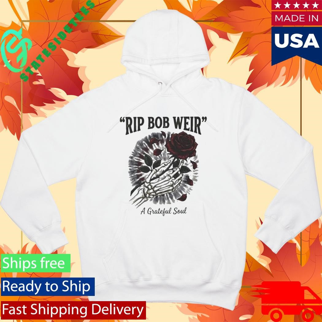 RIP Bob Weir A Grateful Soul Shirt
