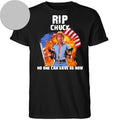 RIP CHUCK!!! NO ONE CAN SAVE US NOW Tribute Shirt