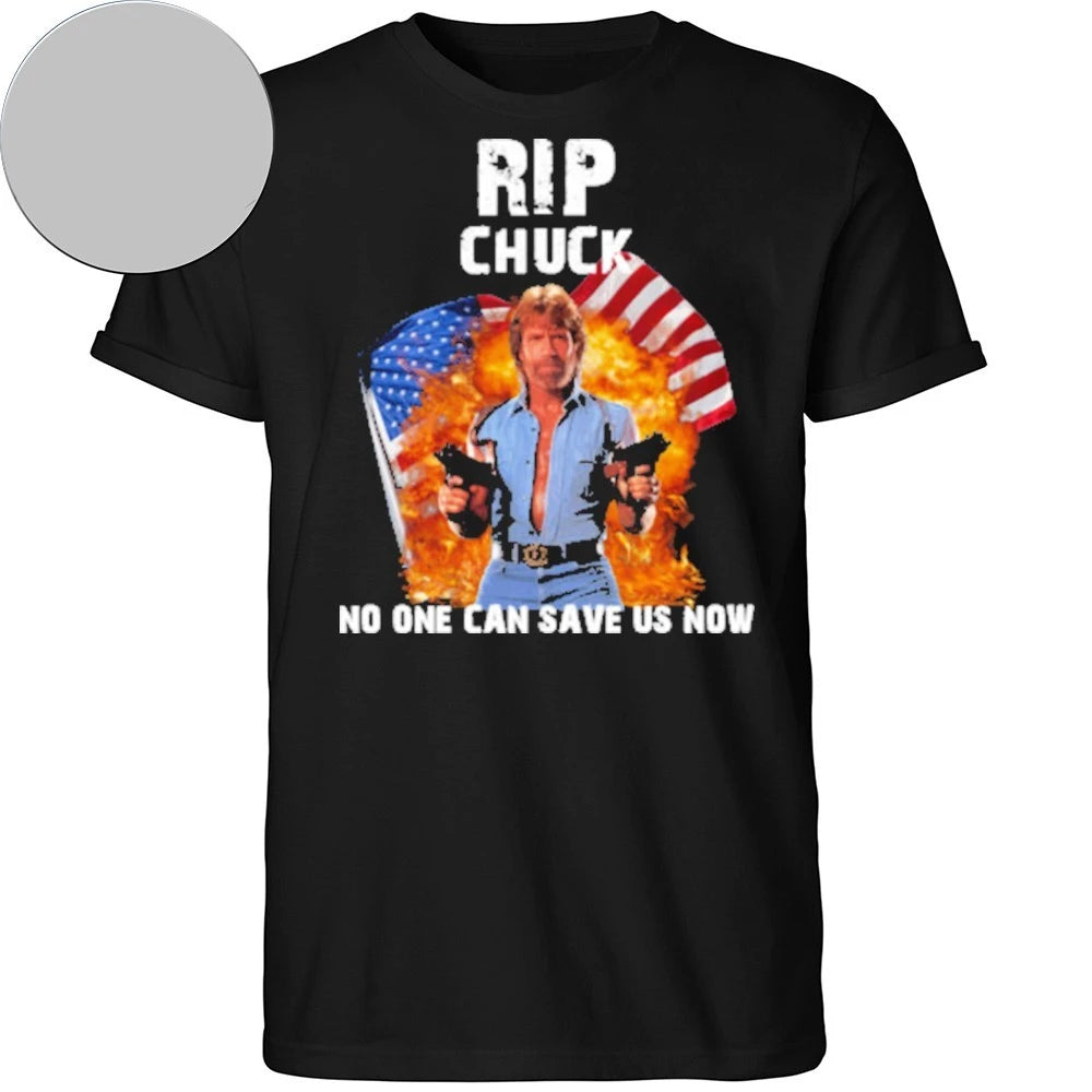 RIP CHUCK!!! NO ONE CAN SAVE US NOW Tribute Shirt