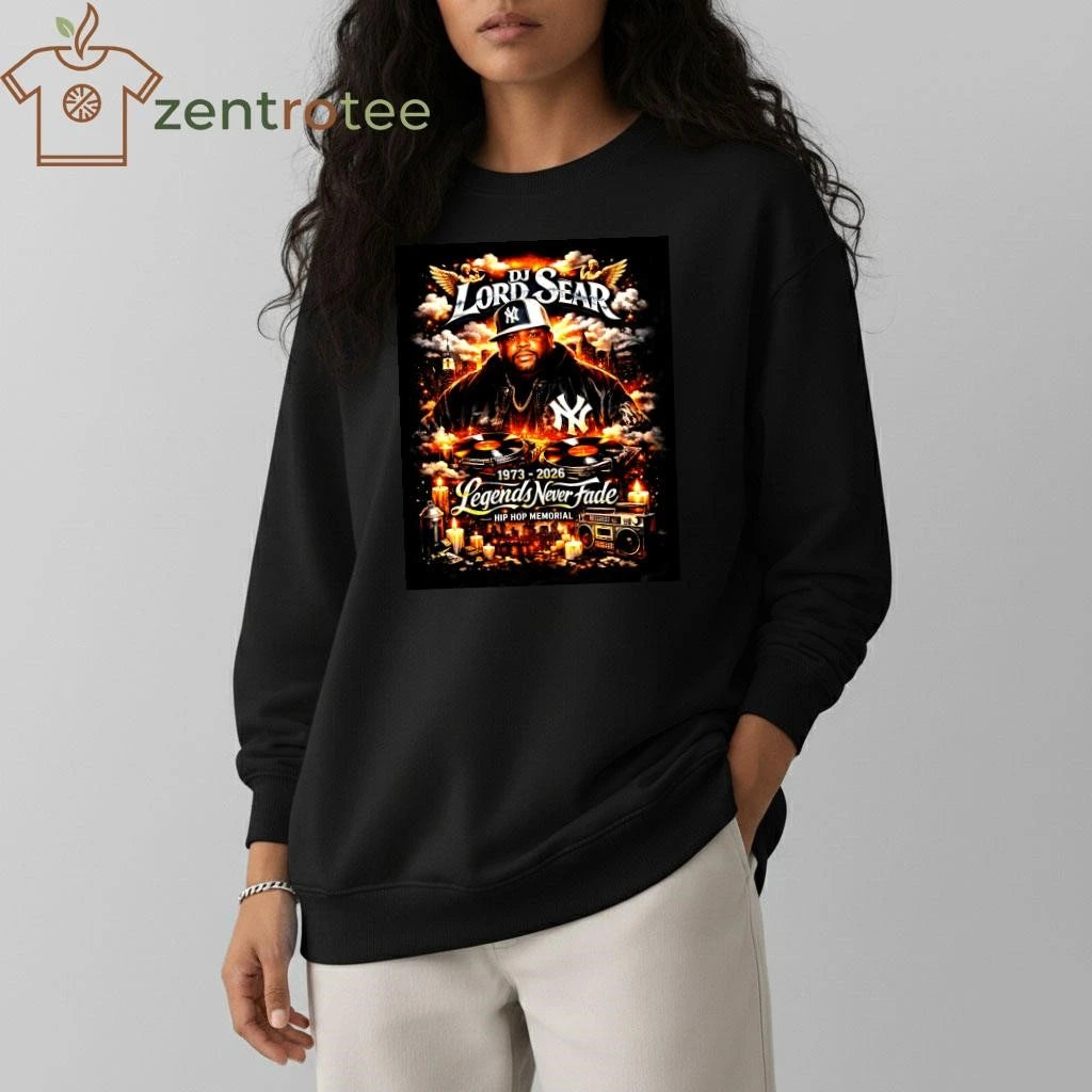RIP DJ Lord Sear 1973-2026 Legends Never Fade Hip Hop Tribute Shirt