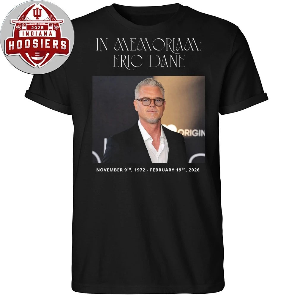 RIP In Memoriam Eric Dane November 9th 1972 February 19th 2026 Shirt