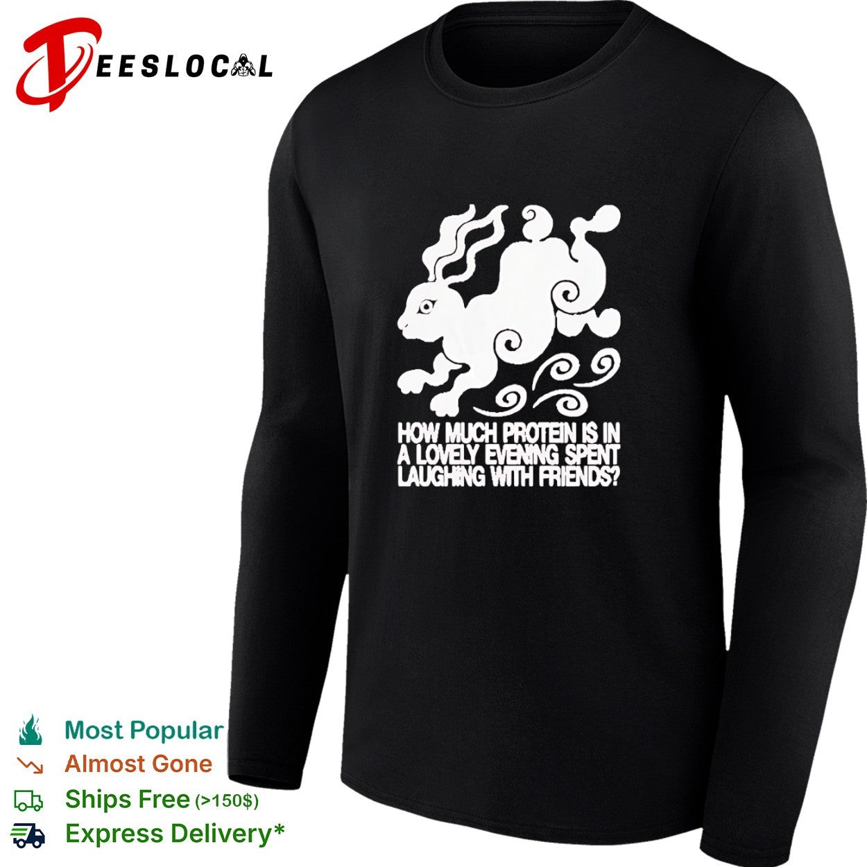 Rabbit how much protein is in a lovely evening spent laughing with friends shirt