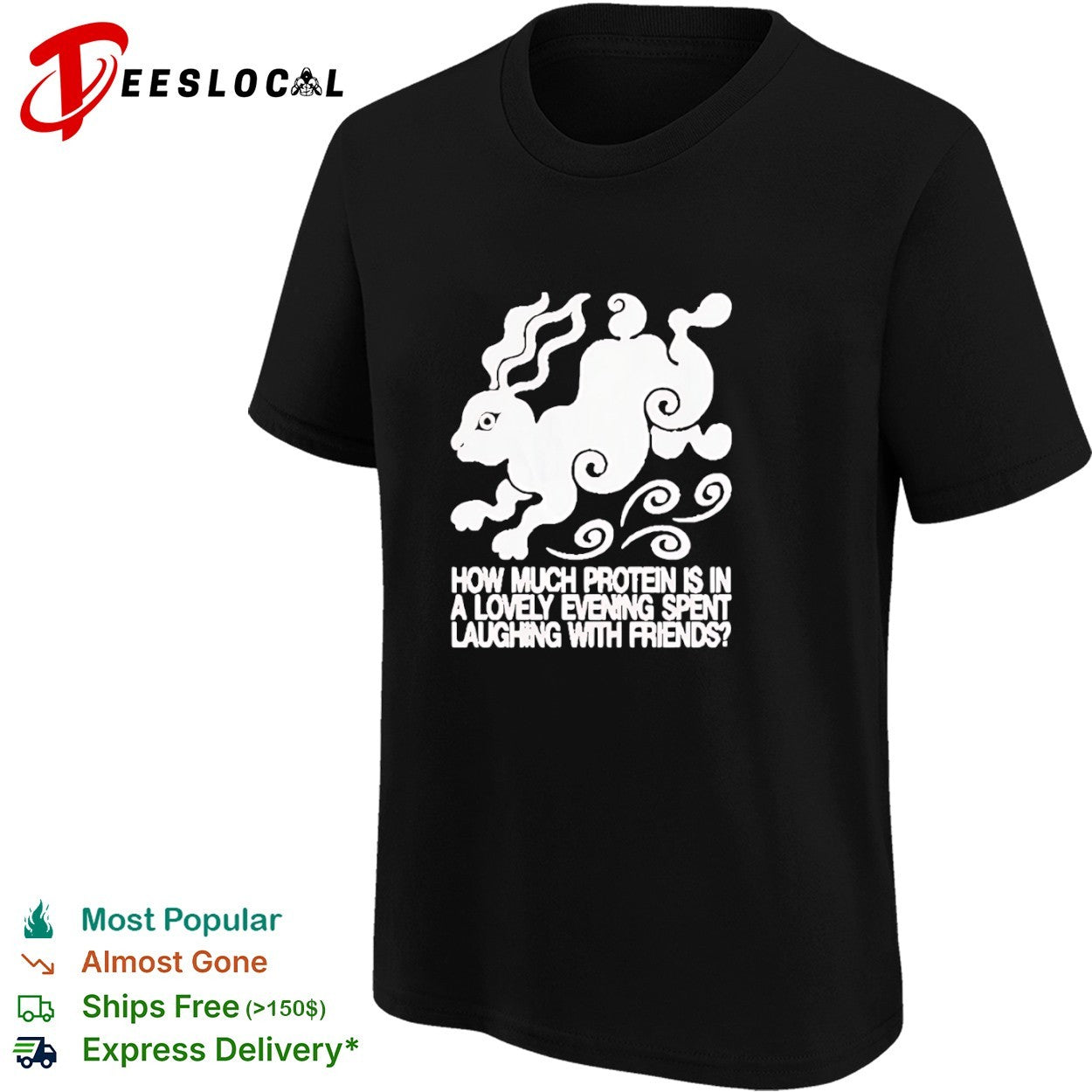 Rabbit how much protein is in a lovely evening spent laughing with friends shirt