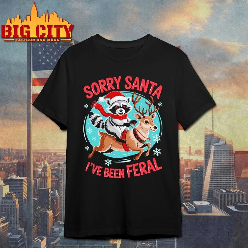 Raccoon Sorry Santa I’ve Been Feral Christmas shirt