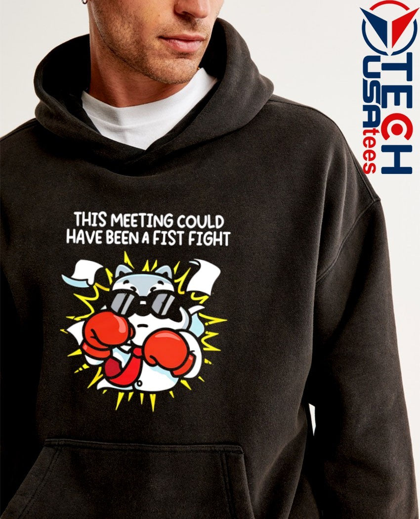 Raccoon this meeting could have been a fist fight shirt
