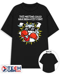 Raccoon this meeting could have been a fist fight shirt