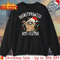 Racoon Overstimulated But Festive Christmas shirt