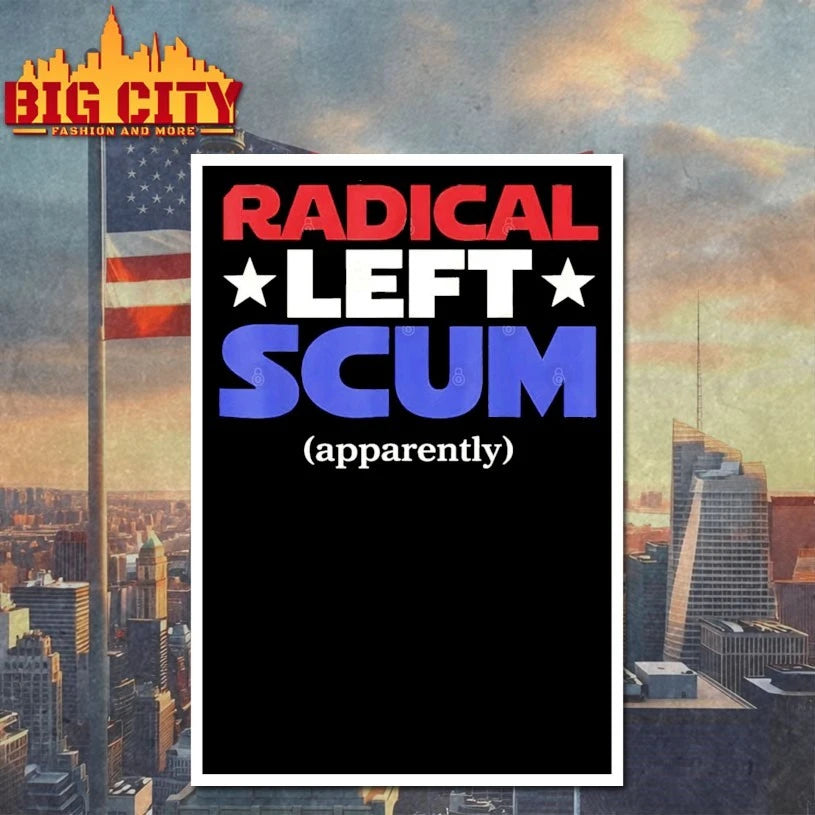 Radical Left Scum Apparently vintage shirt