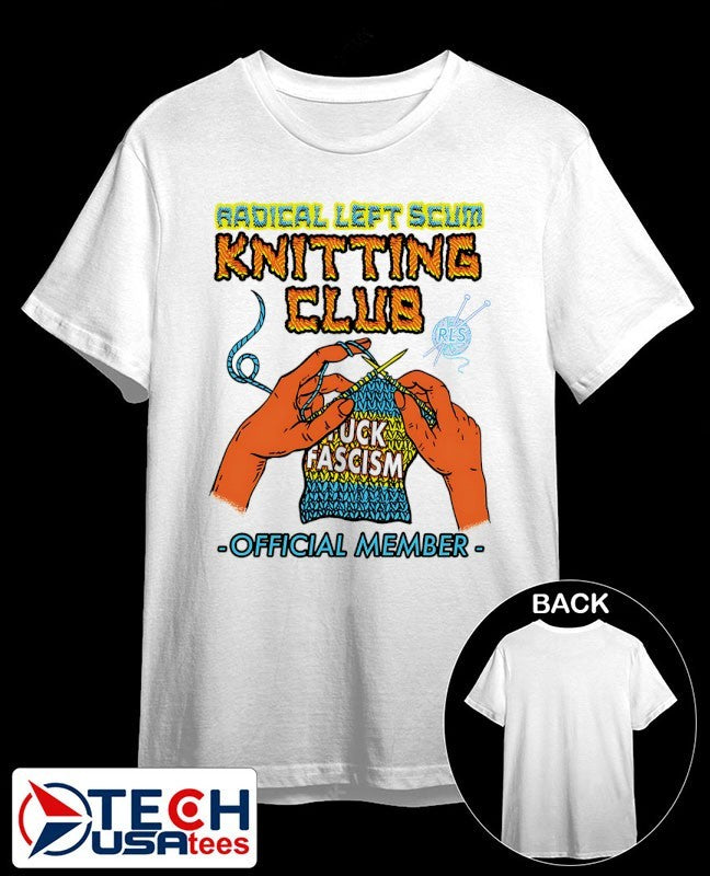 Radical left scum knitting club fck fascism shirt
