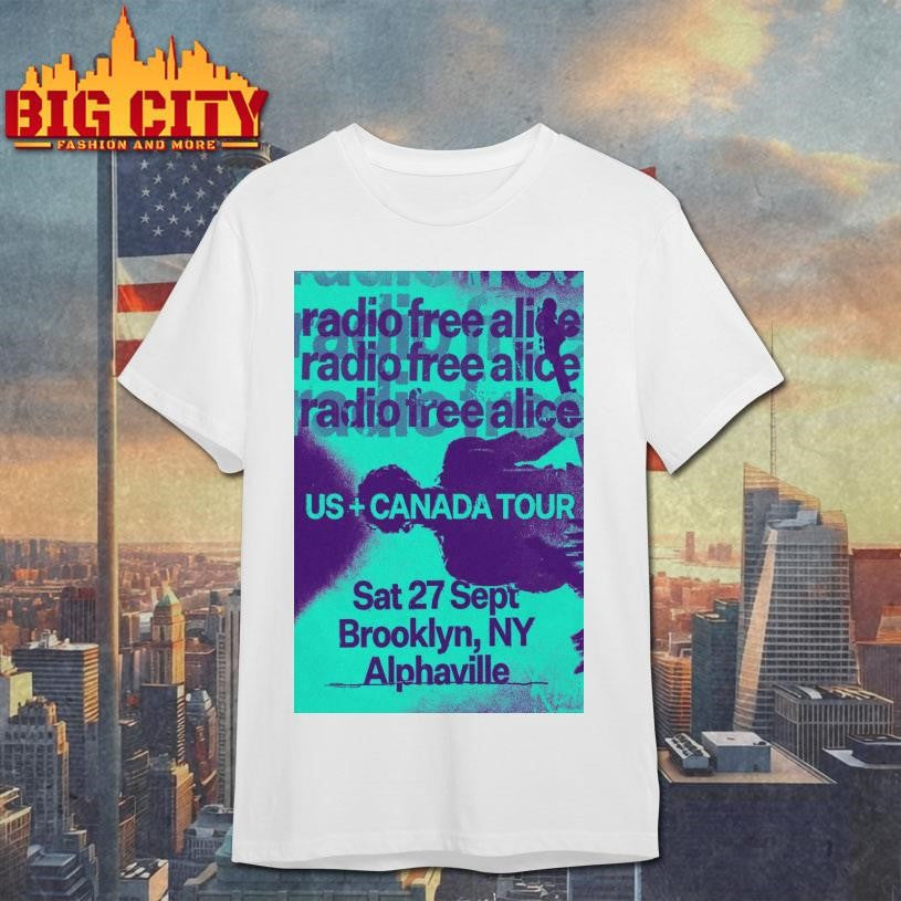 Radio Free Alice Sat 27 Sept 2025 Alphaville, Brooklyn, NY Poster Shirt