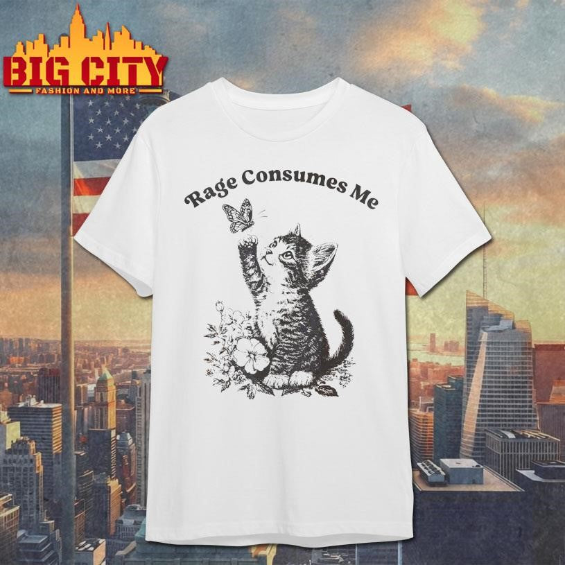 Rage Consumes Me 2025 Shirt