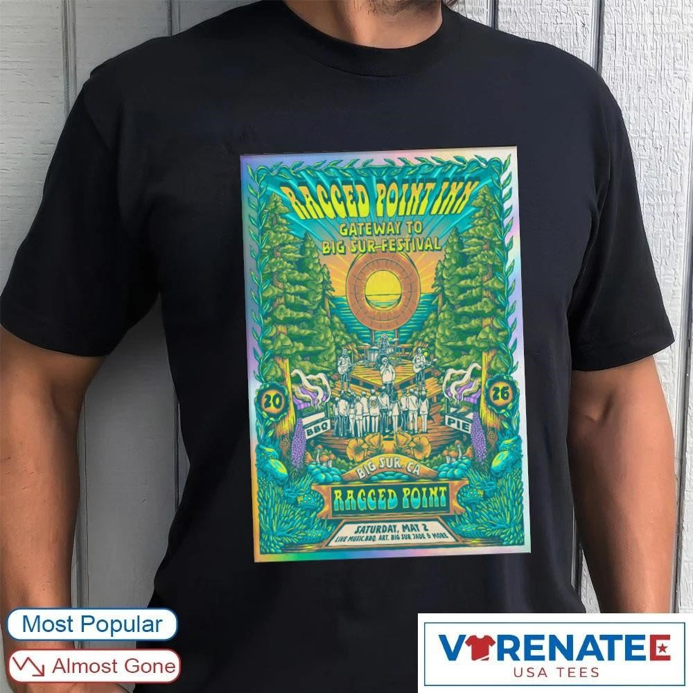 Ragged Point Inn Gateway To Big Sur Festival Big Sur, CA May 2 2026 Poster shirt