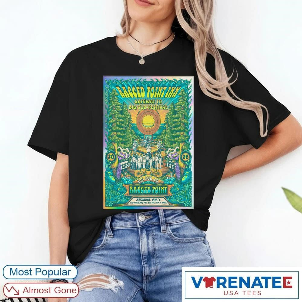 Ragged Point Inn Gateway To Big Sur Festival Big Sur, CA May 2 2026 Poster shirt