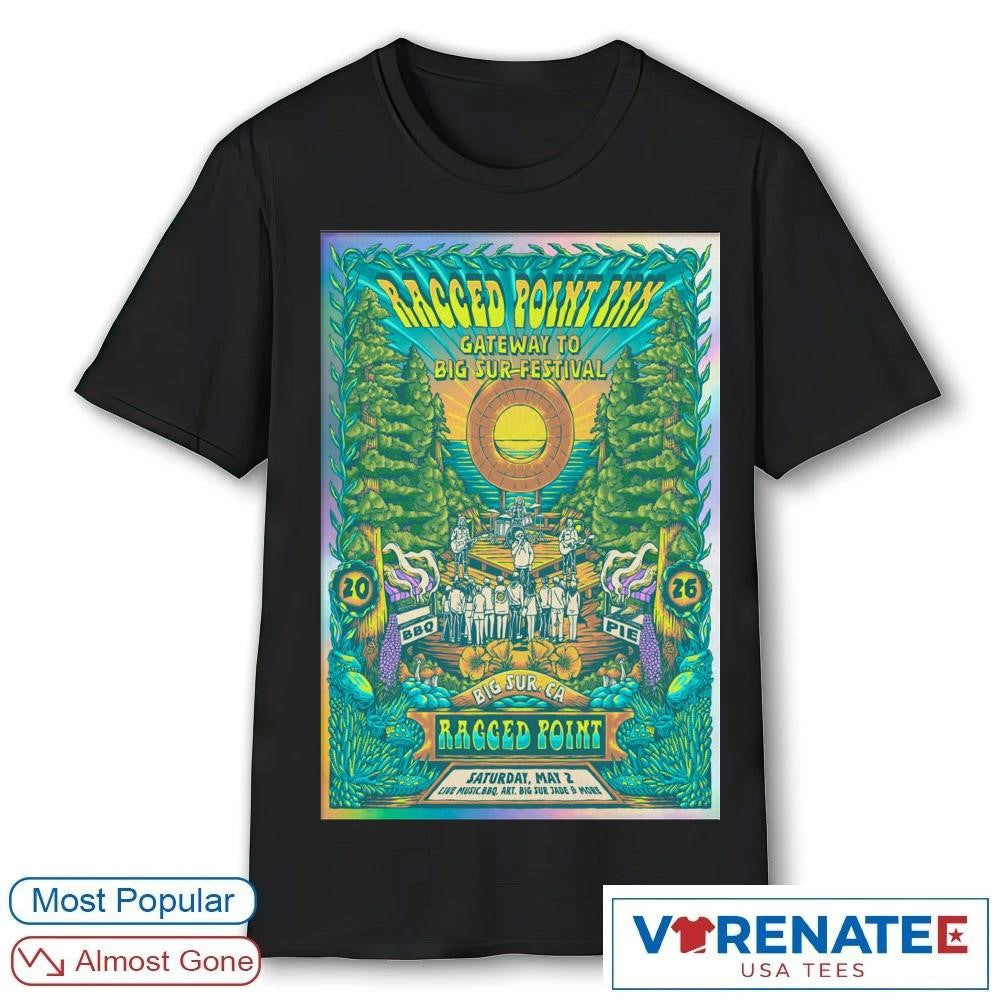 Ragged Point Inn Gateway To Big Sur Festival Big Sur, CA May 2 2026 Poster shirt