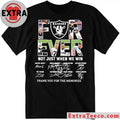 Raiders Forever Not Just When We Win Signature Thank You For The Memories Shirt