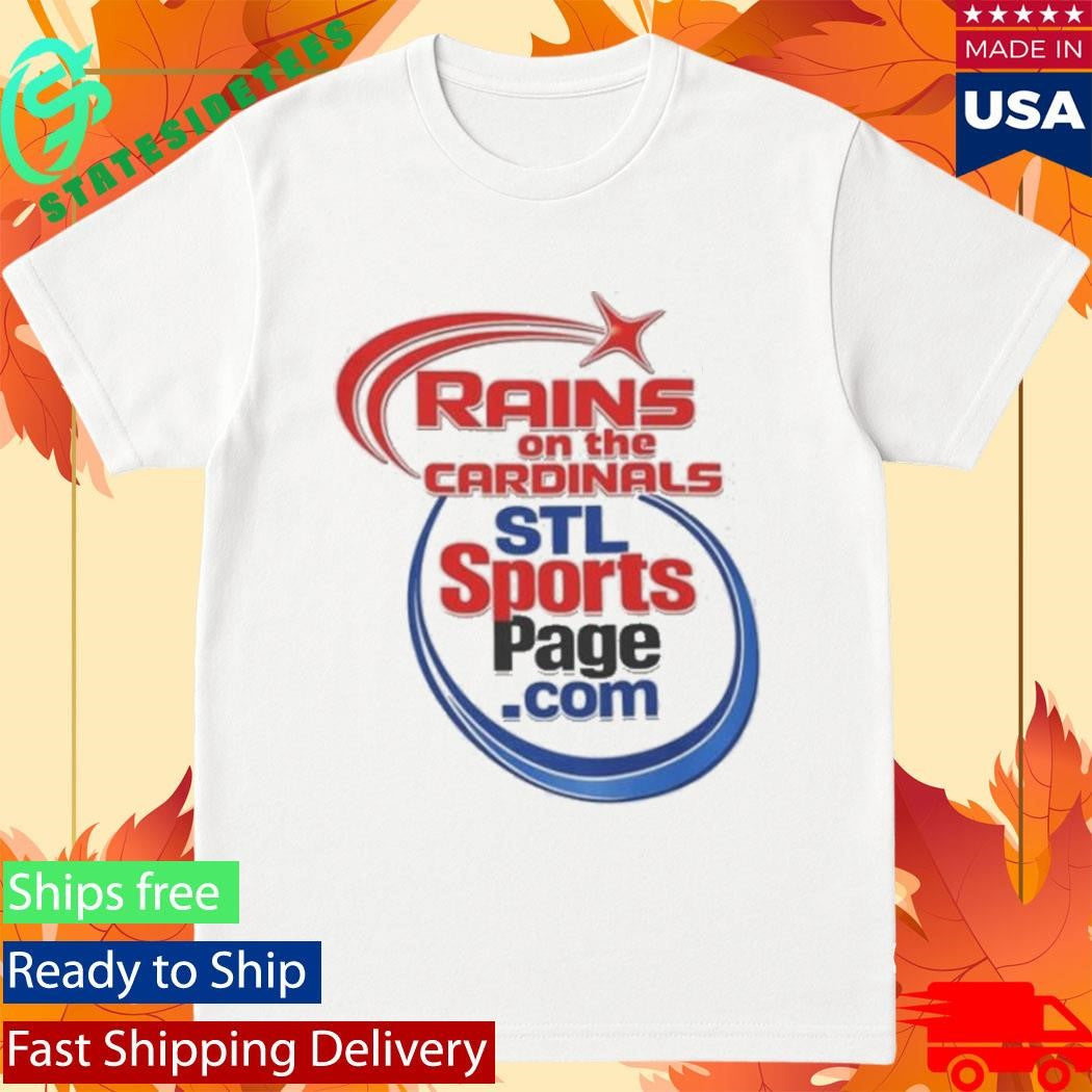 Rains On The Cardinals Stl Sports Page T-Shirt