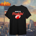 Raised on Frank’lin’ shirt