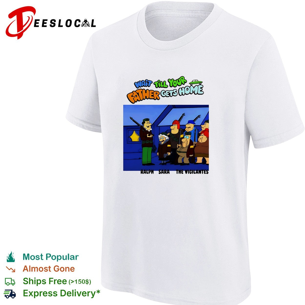 Ralph and Sara the vigilantes wait till your father gets home shirt