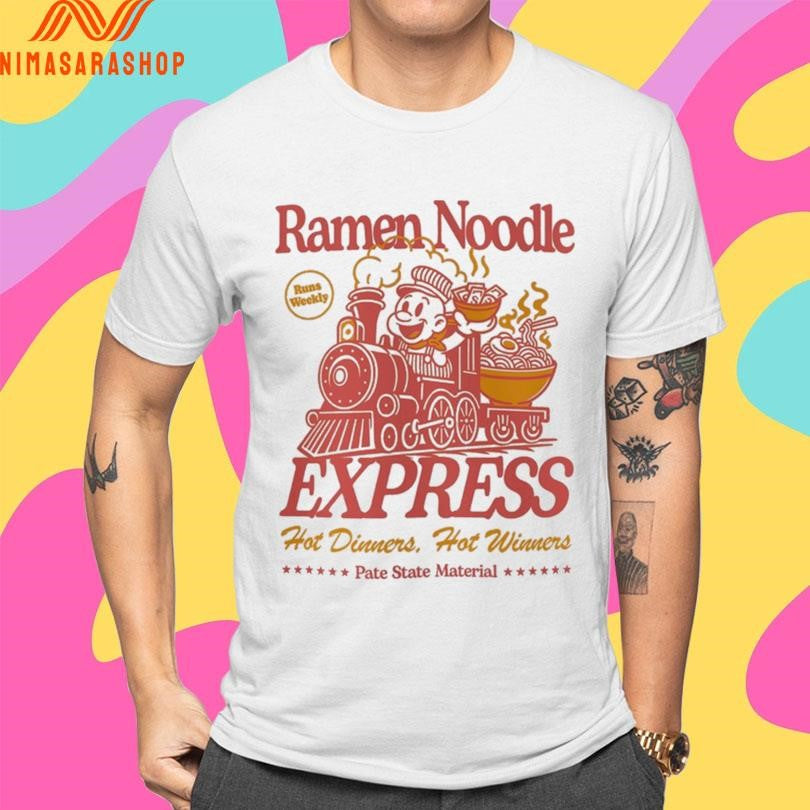 Ramen Noodle Express Hot Dinners Hot Winners Pate State Material Shirts