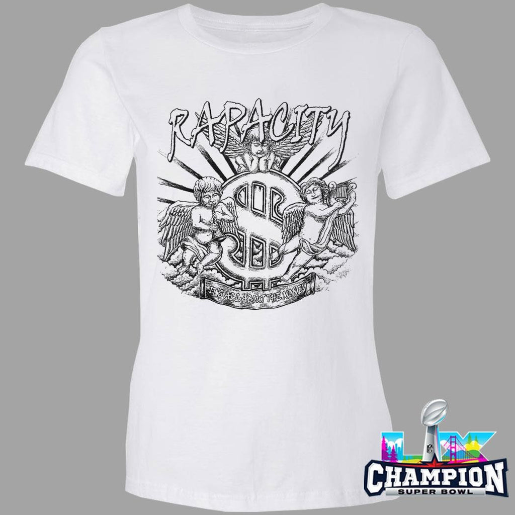 Rapacity It’s All About The Money Shirt