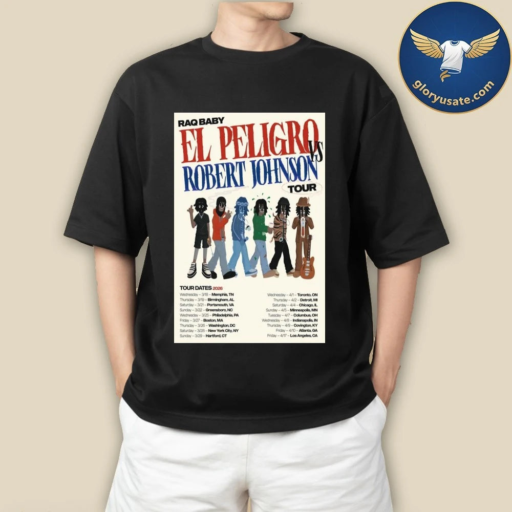 Raq Baby El Peligro vs Robert Johnson 2026 Tour Poster Shirt