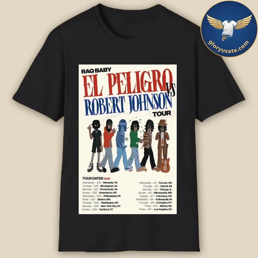 Raq Baby El Peligro vs Robert Johnson 2026 Tour Poster Shirt