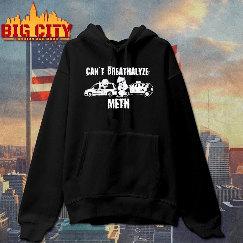 Ratedrcloset Can’t Breathalyze Meth Shirt