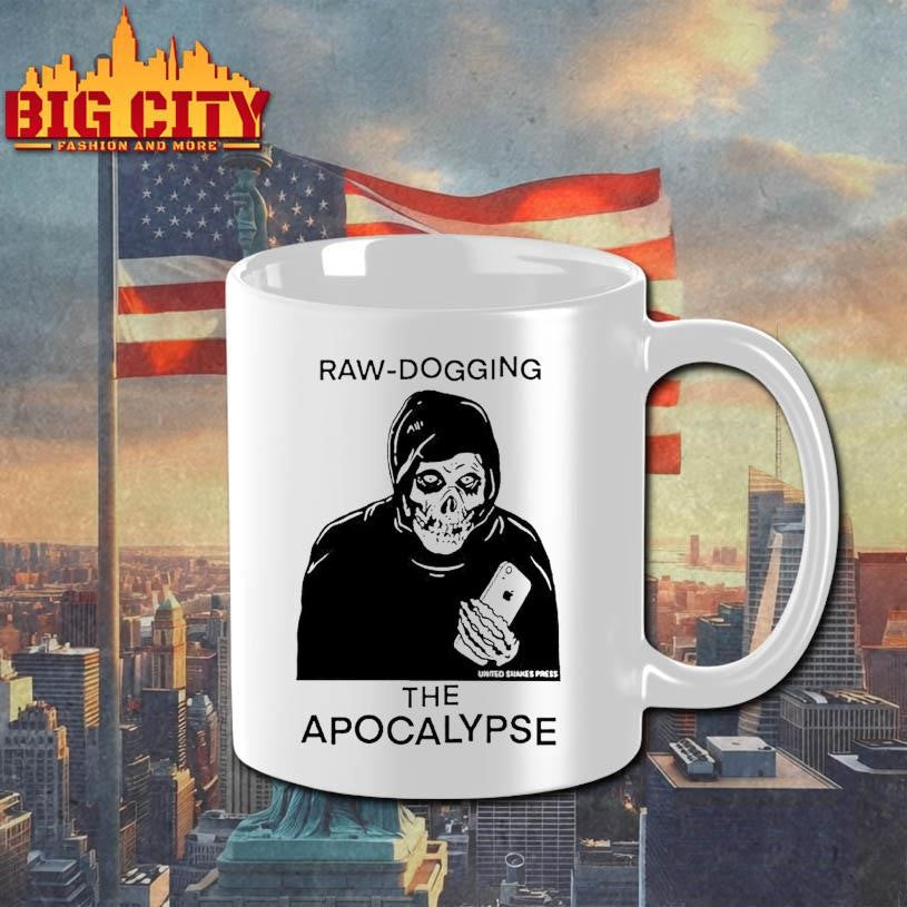 Raw Dogging The Apocalypse Skeleton Shirt