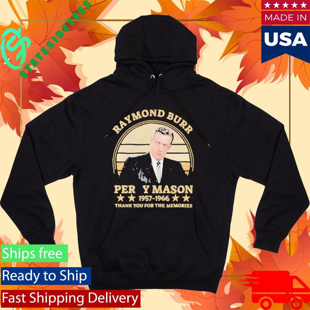 Raymond Burr Perry Mason 1957-1966 thank you for the memories Shirt