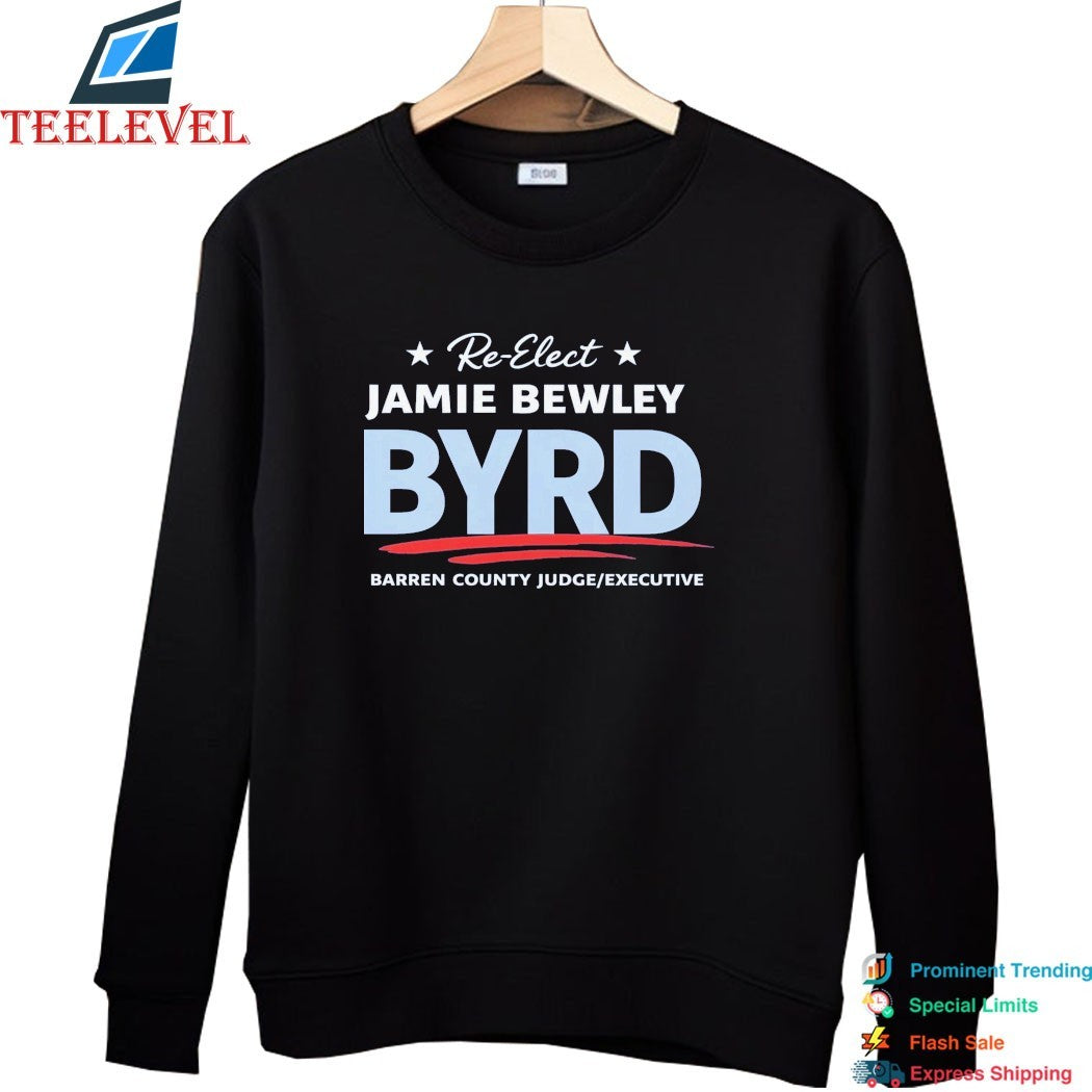 Re-Elect Jamie Bewley Byrd Yard Barren Country Judge Excecutive T-shirts