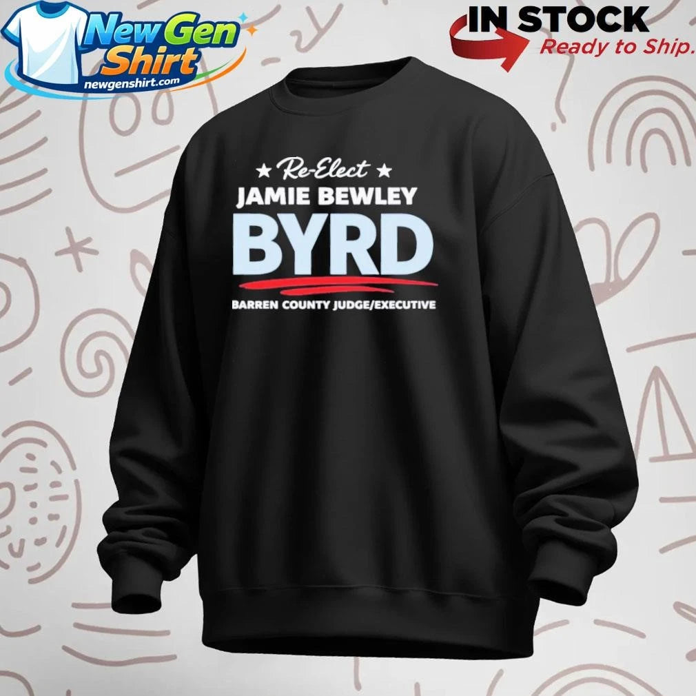 Re-elect Jamie Bewley Byrd Shirt