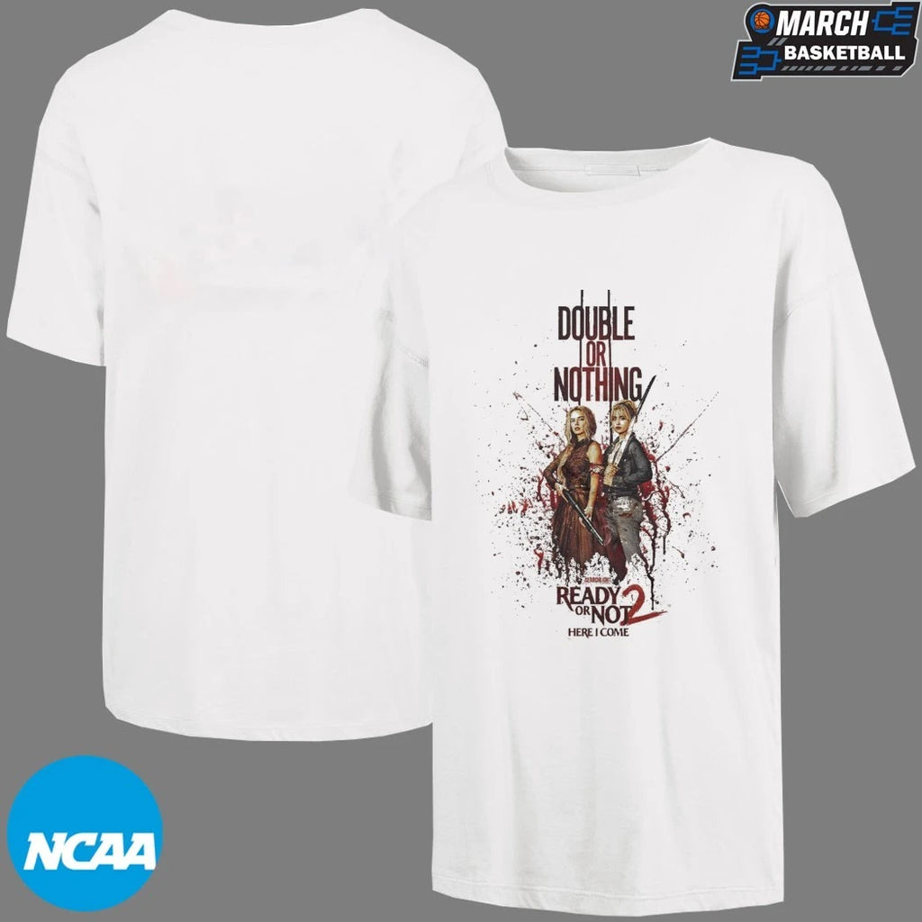 Ready Or Not 2 Here I Come Double Or Nothing T-Shirts