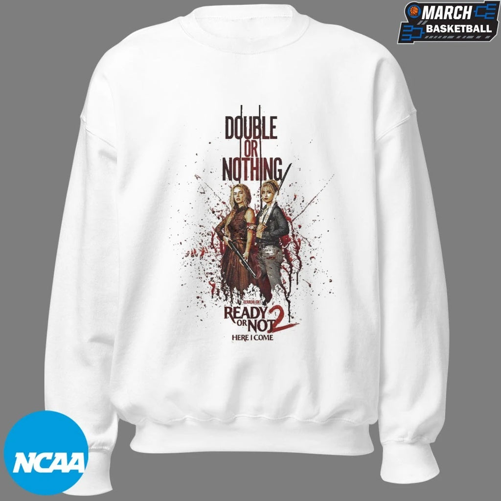 Ready Or Not 2 Here I Come Double Or Nothing T-Shirts