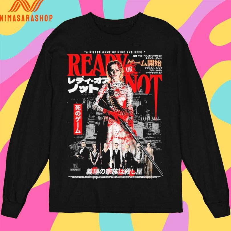 Ready Or Not A Killer Game Of Hide And Seek Shirts