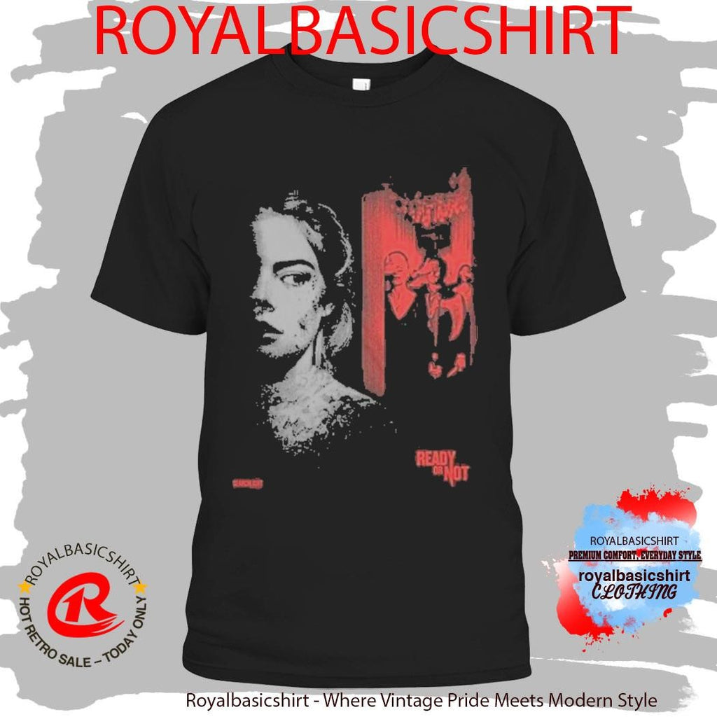 Ready Or Not They’re Coming One Sheet T-Shirt
