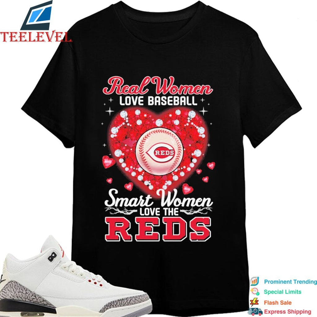 Real Women Love Baseball Smart Women Love The Cincinnati Reds Heart Diamond T-shirts