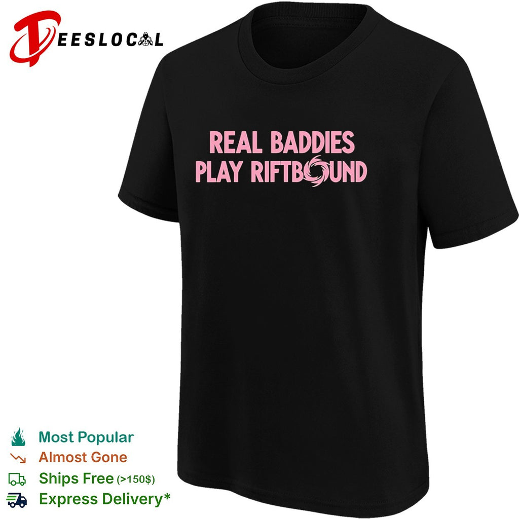 Real baddies play riftbound gaming shirt